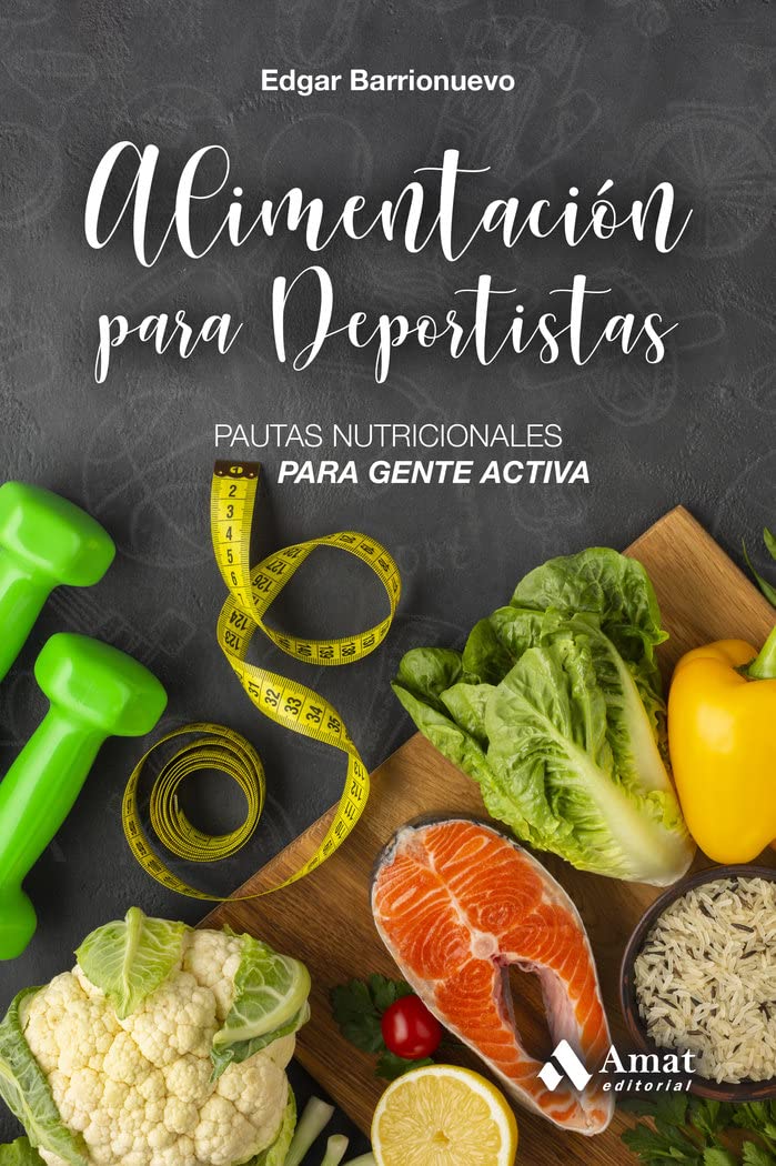 Alimentacion para deportistas: Pautas nutricionales para gente activa Health, Nutrition & Fitness