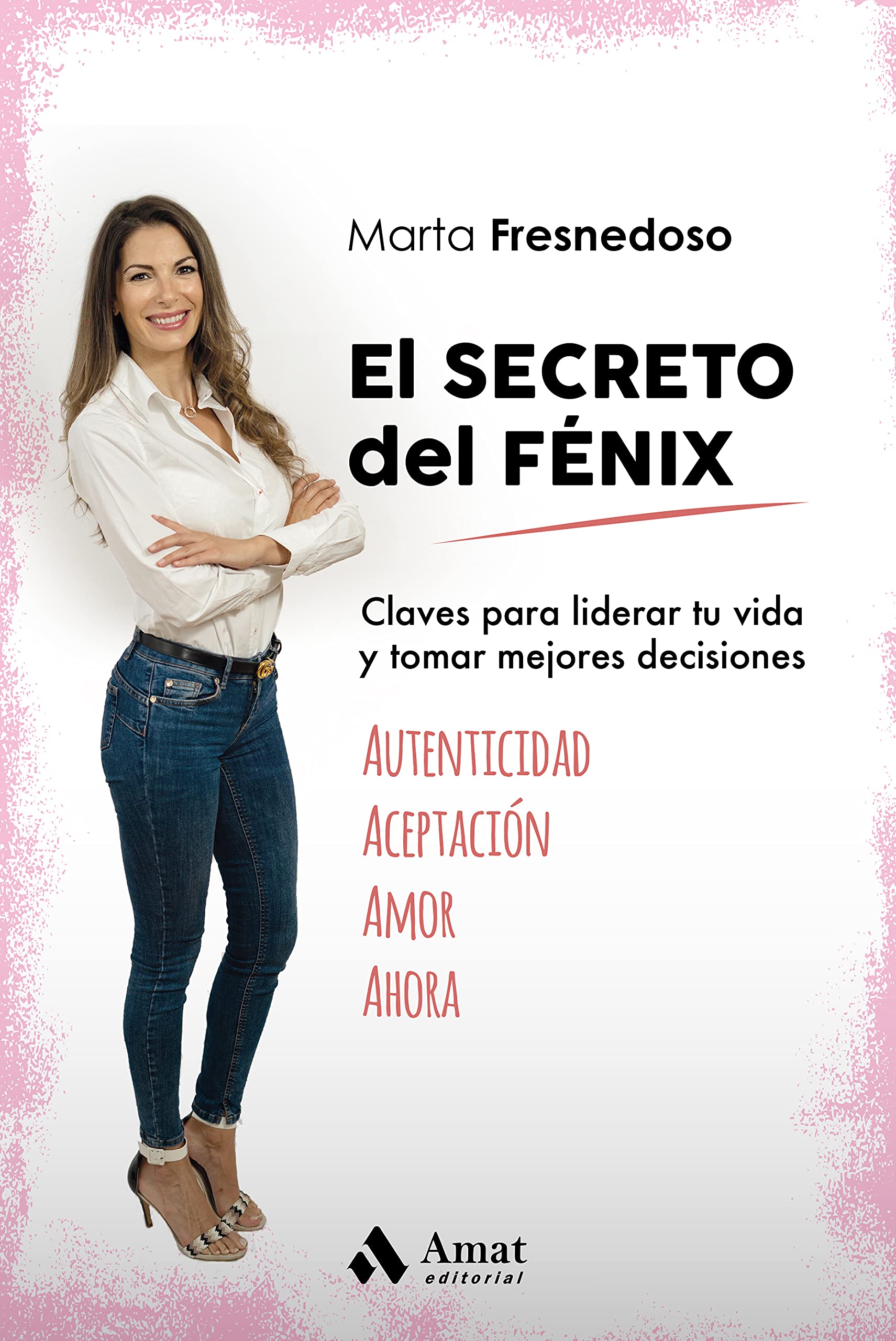 El secreto del fénix: Claves para liderar tu vida y tomar mejores decisiones book