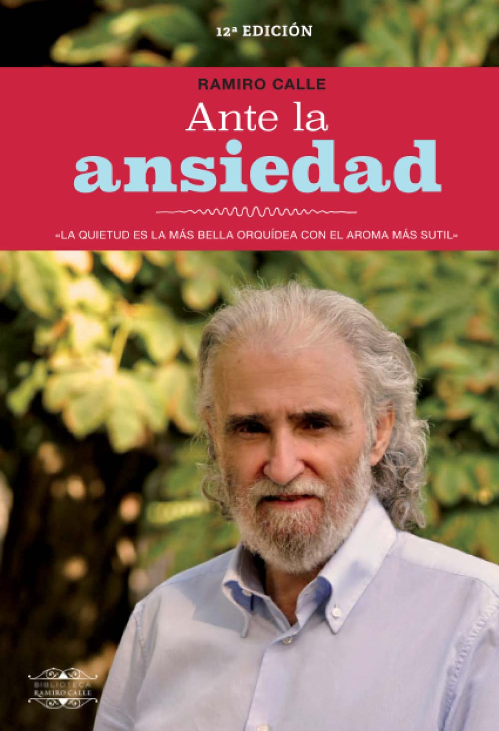 Ante la ansiedad 12ª edición (Biblioteca Ramiro calle, Band 36) Health, Nutrition & Fitness