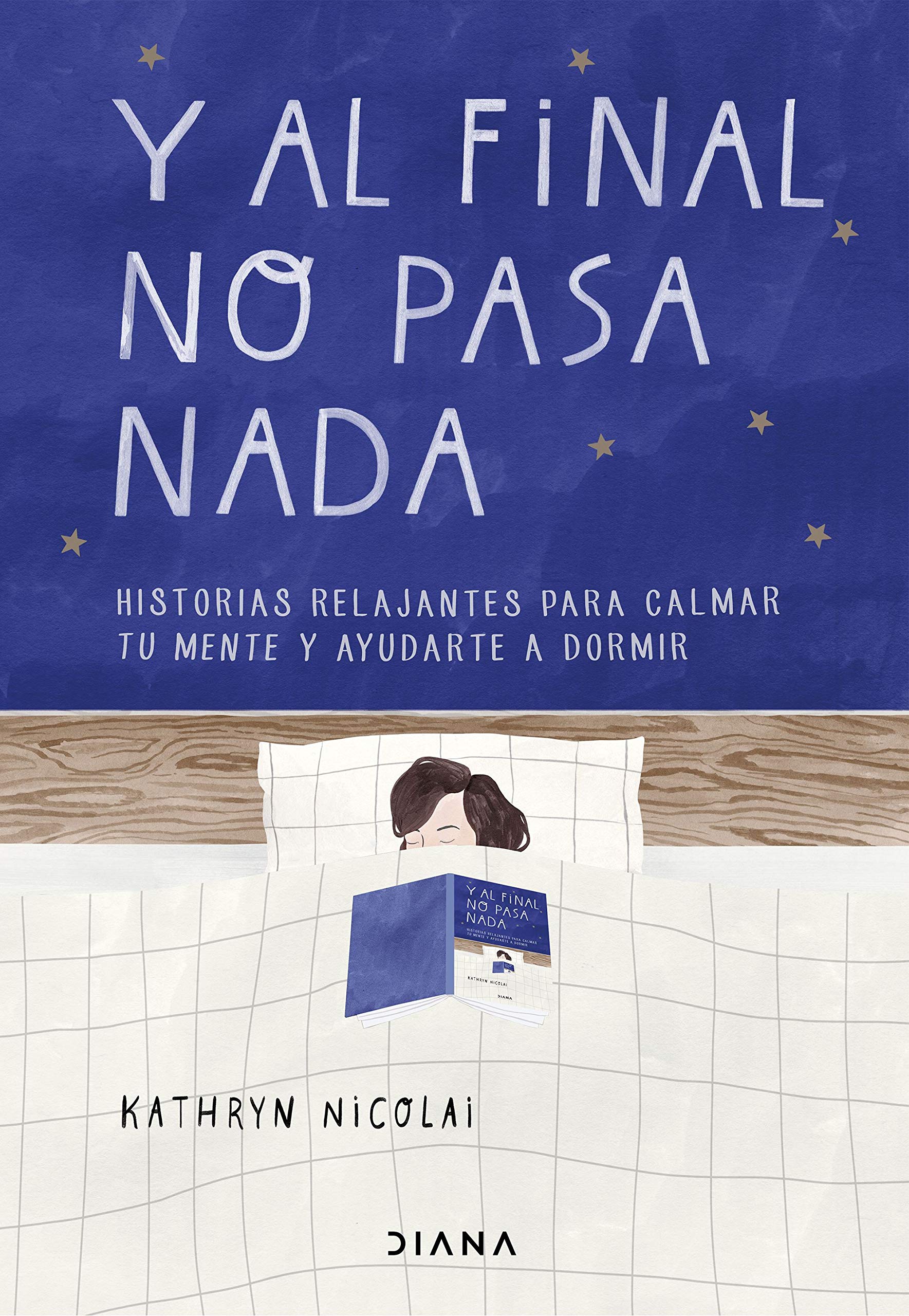 Y al final no pasa nada: Historias relajantes para calmar tu mente y ayudarte a dormir book