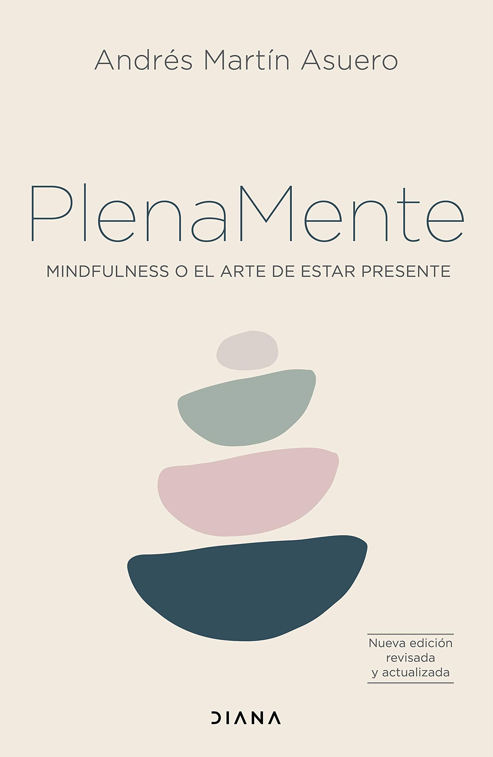 Plena mente: Mindfulness o el arte de estar presente (Autoconocimiento) Business, Finance & Career