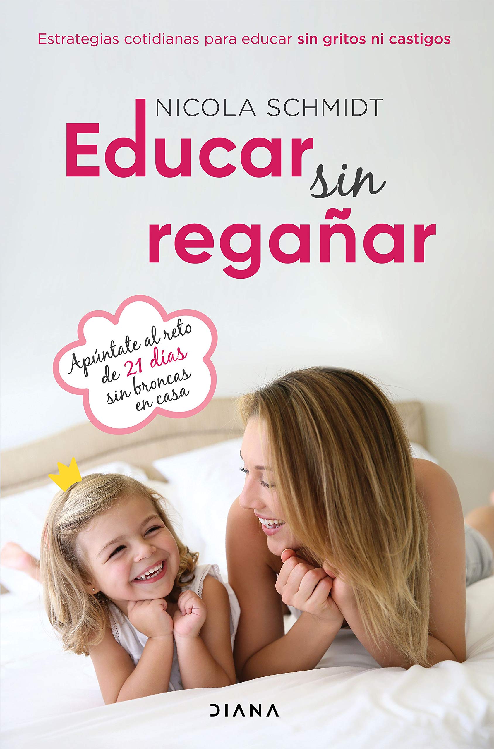 Educar sin regañar: Estrategias cotidianas para educar sin gritos ni castigos (Familia y crianza) Living & Furnishing