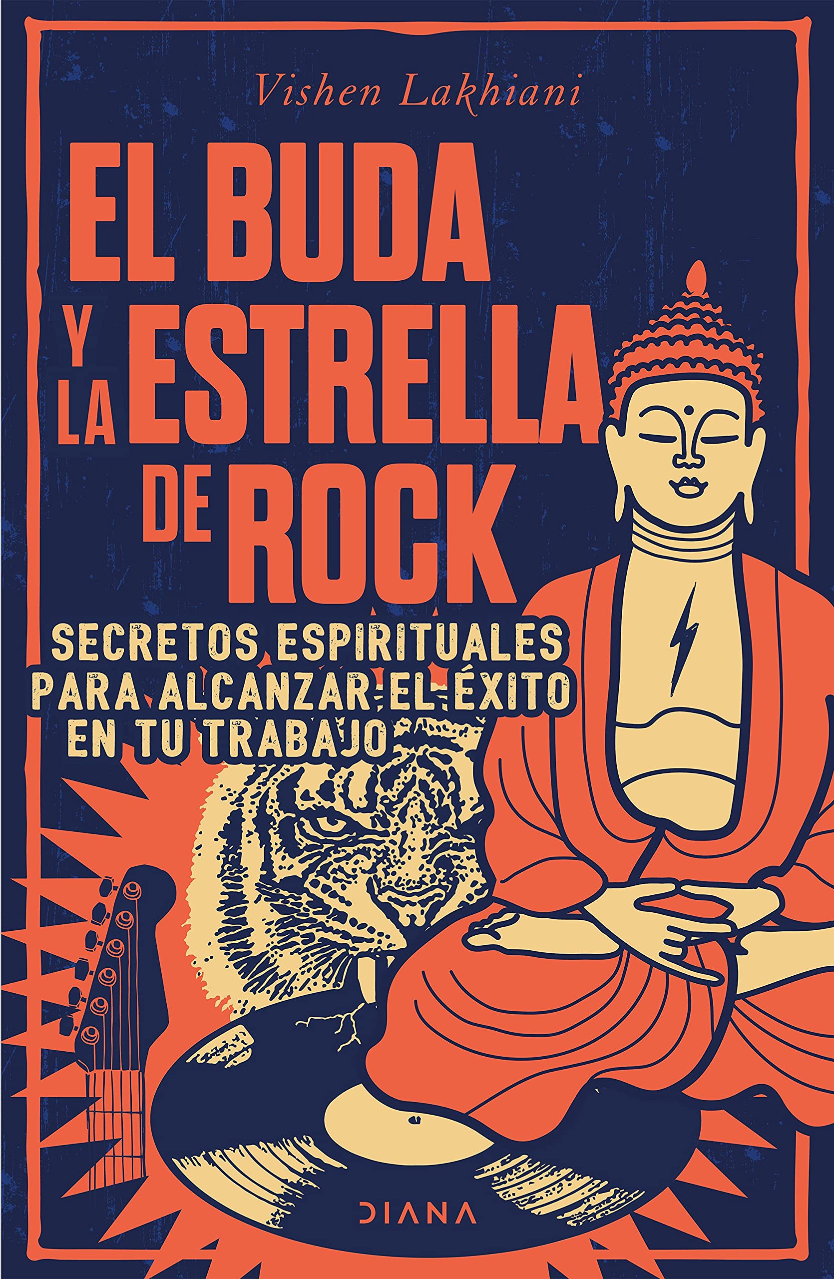 El Buda y la estrella de rock: Secretos espirituales para alcanzar el éxito en tu trabajo (Habilidades personales) Business, Finance & Career