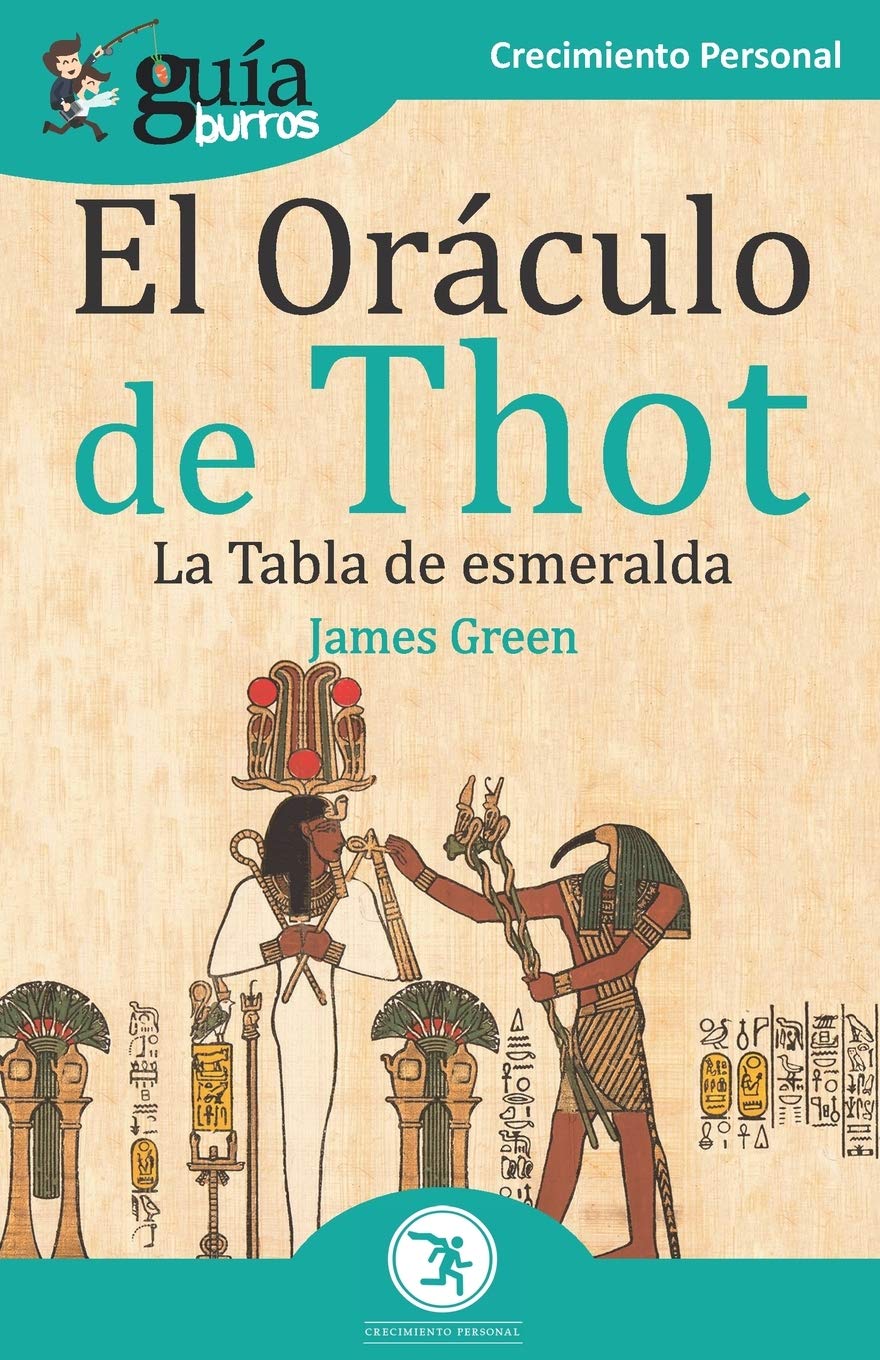 GuíaBurros El Oráculo de Thot: La Tabla de esmeralda (Crecimiento Personal, Band 78) Business, Finance & Career