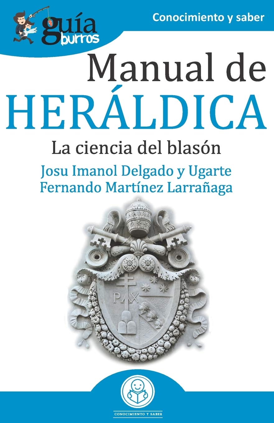 GuíaBurros Manual de Heráldica: La ciencia del blasón Books