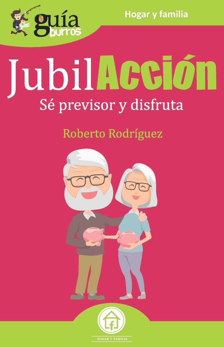 GuíaBurros JubilAcción: Sé previsor y disfruta Business & Technology