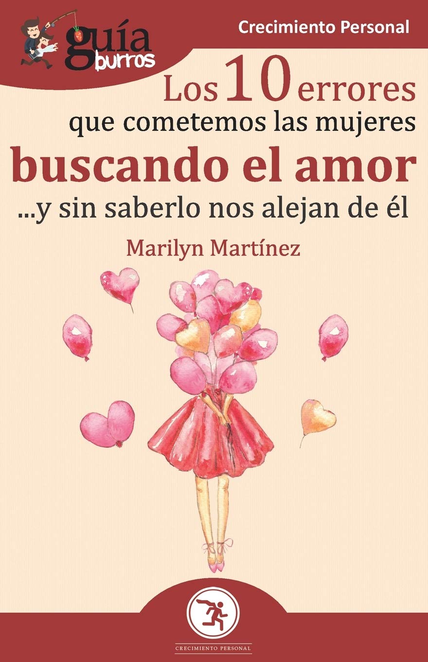GuíaBurros Los 10 errores que cometen las mujeres buscando el amor: Y sin saberlo nos alejan de él Partnership & Love