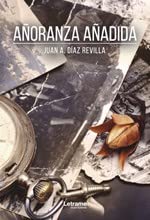 Añoranza añadida (Novela, Band 1) Contemporary literature
