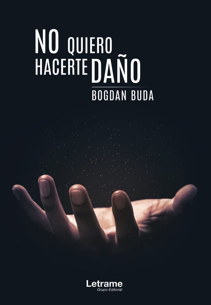 No quiero hacerte daño (Poesía, Band 1) Poetry
