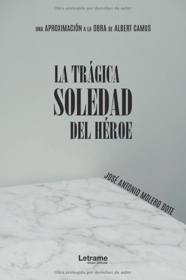 La trágica soledad del héroe (Filosofía, Band 1) Philosophy
