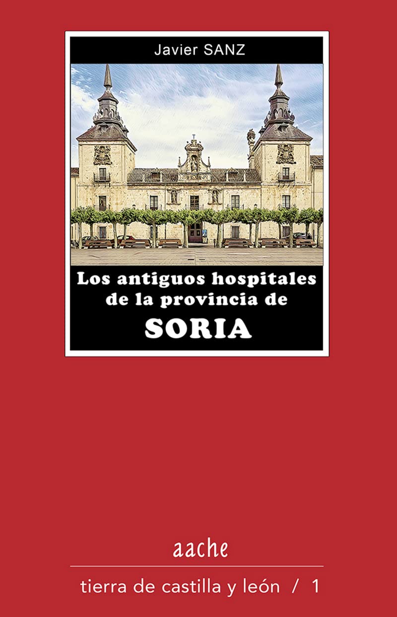 LOS ANTIGUOS HOSPITALES DE LA PROVINCIA DE SORIA Books