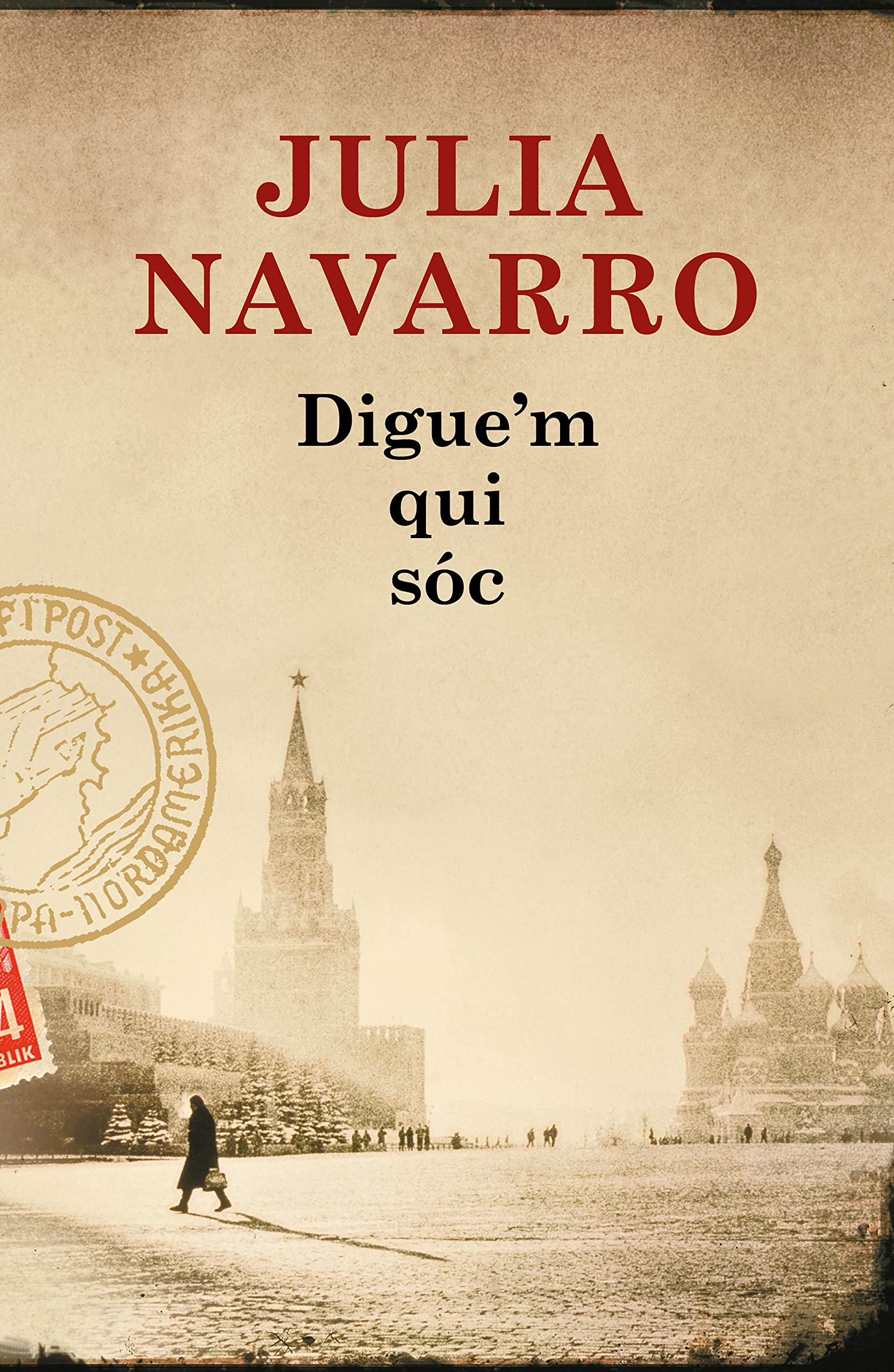 Digue'm qui sóc (Julia Navarro) Historical Fiction