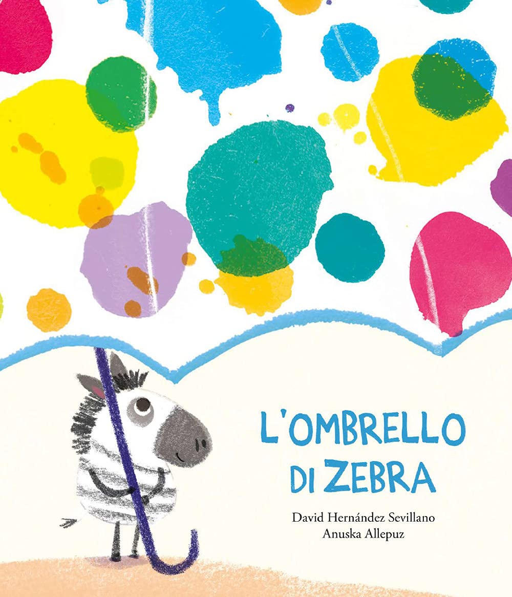 L'ombrello di zebra. Ediz. a colori (Siamo8) Non-fiction