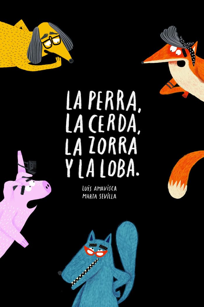 La perra, la cerda, la zorra, la loba book
