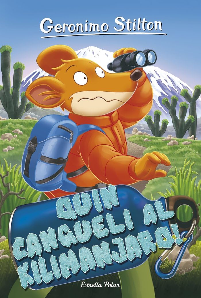 Quin cangueli al Kilimanjaro! (GERONIMO STILTON. ELS GROCS, Band 26) Novels & Short Stories