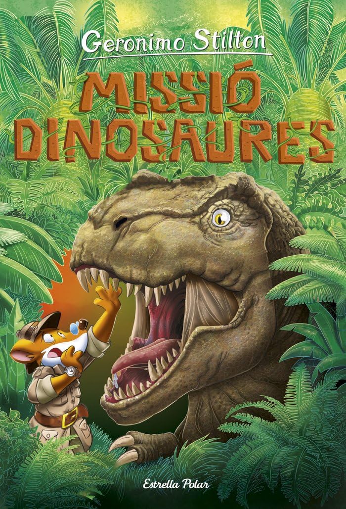 Viatge en el temps 11. Missió dinosaures (GERONIMO STILTON. VIATGE EN EL TEMPS) Novels & Short Stories