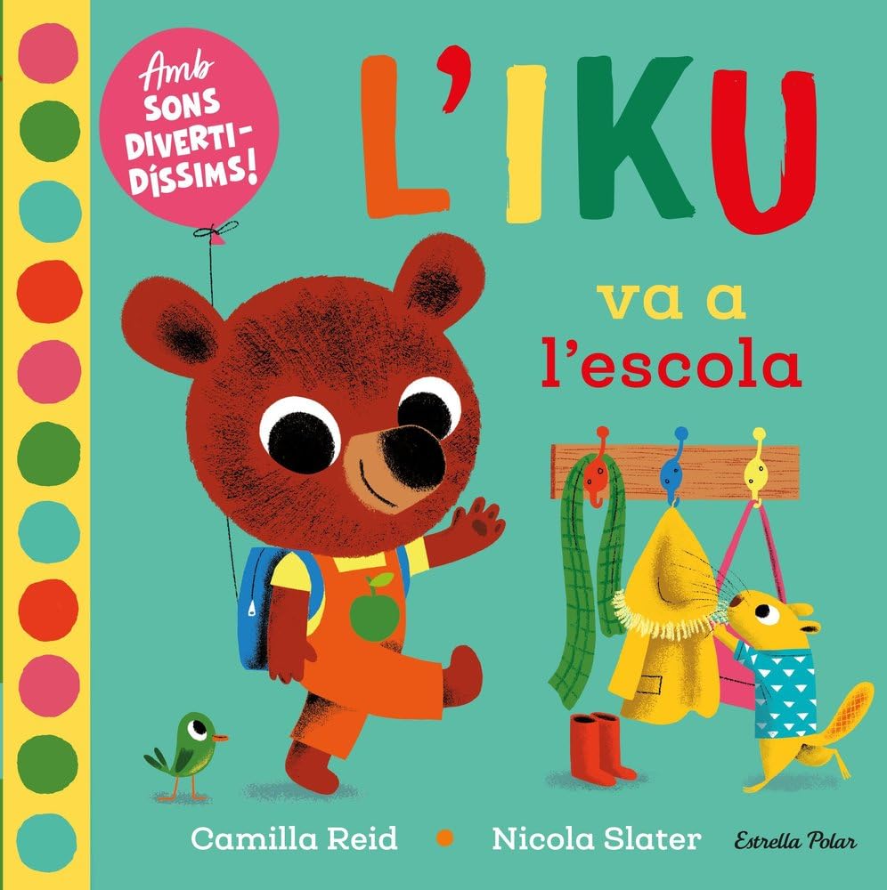 L'Iku va a l'escola. Llibre amb sons: Amb sons divertidíssims! (Llibres de sons) Fantasy & Sci-Fi