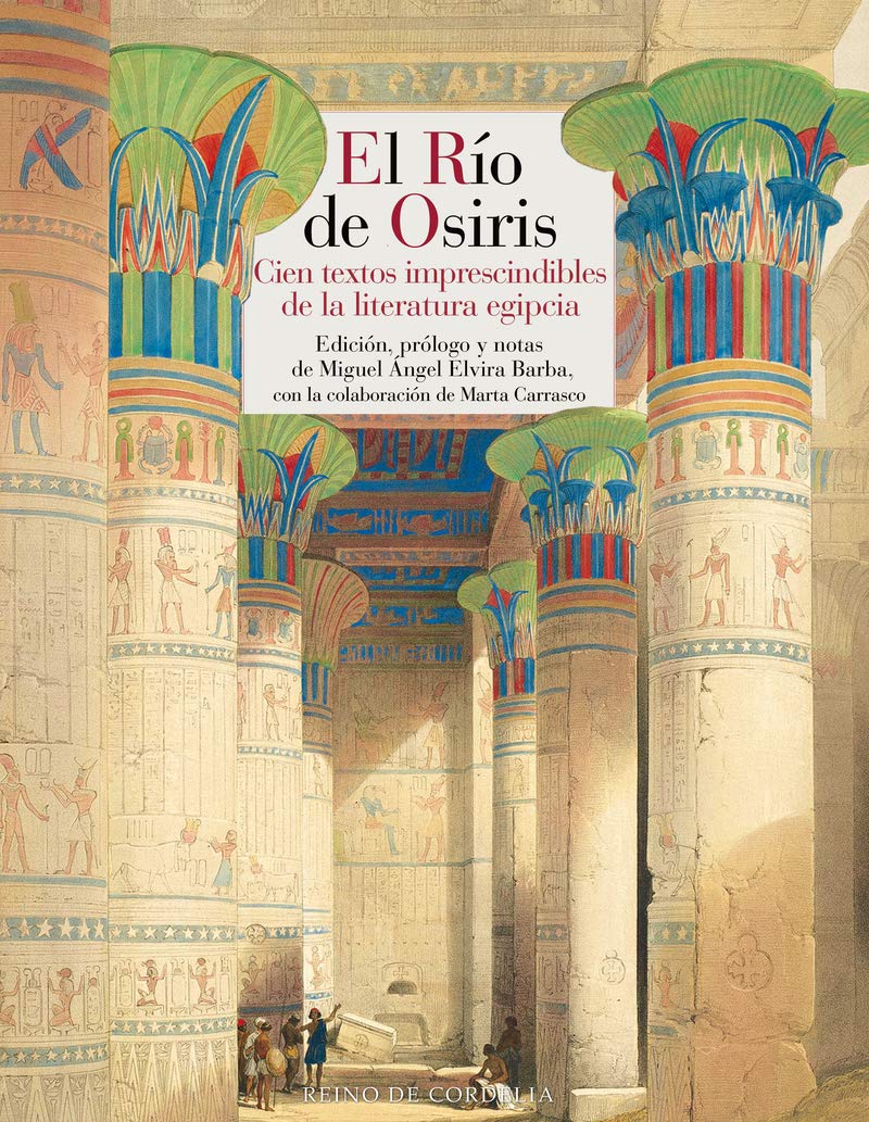 El río de Osiris: Cien textos imprescindibles de la literatura egipcia book