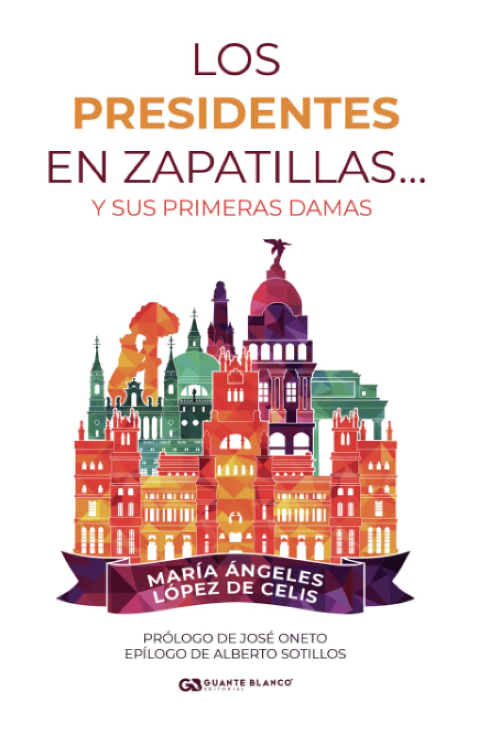Los presidentes en zapatillas... y sus primeras damas Media & Communication