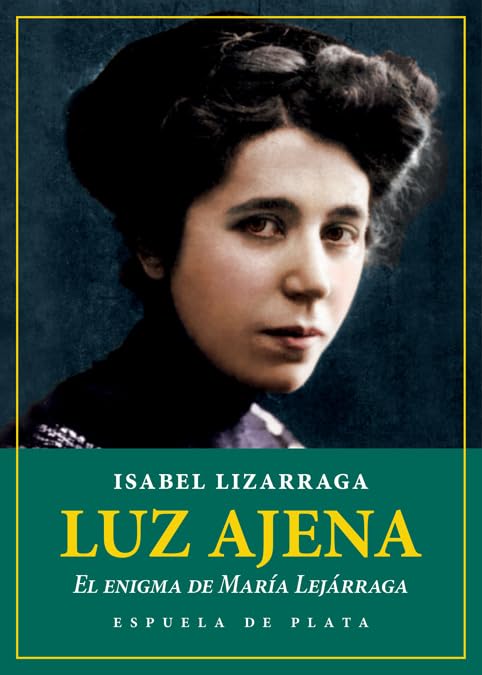 Luz ajena. El enigma de María Lejárraga book