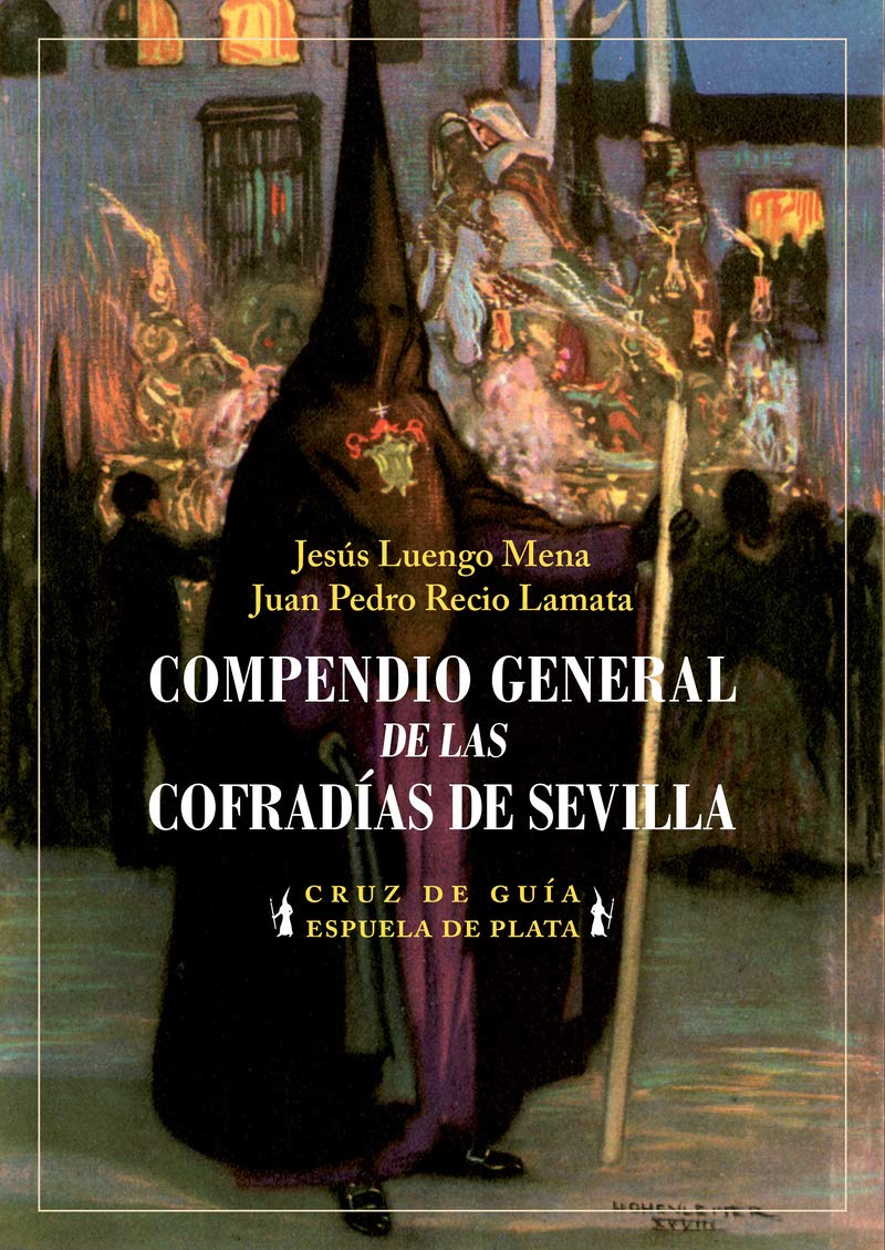 Compendio general de las Cofradías de Sevilla book