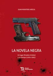 La novela negra: Un lugar (Estados Unidos) y un tiempo (1920-1965) book