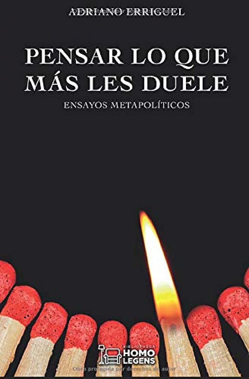 Pensar lo que más les duele: Ensayos metapolíticos book