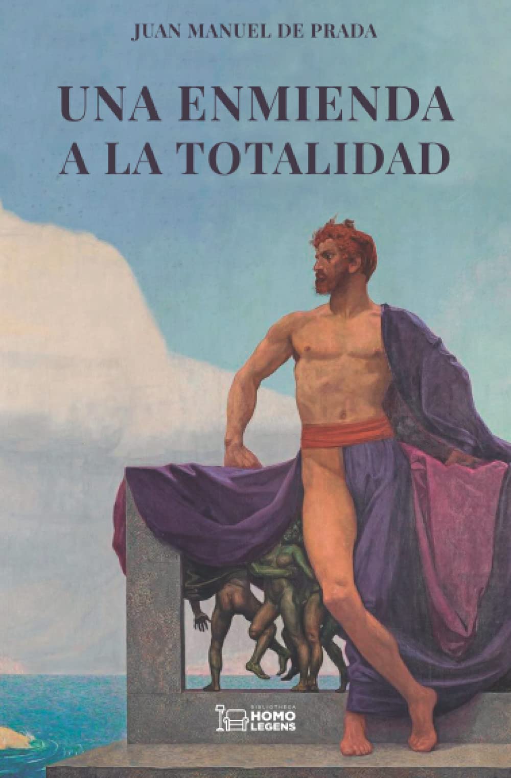 Una enmienda a la totalidad: El pensamiento tradicional contra las ideologías modernas book