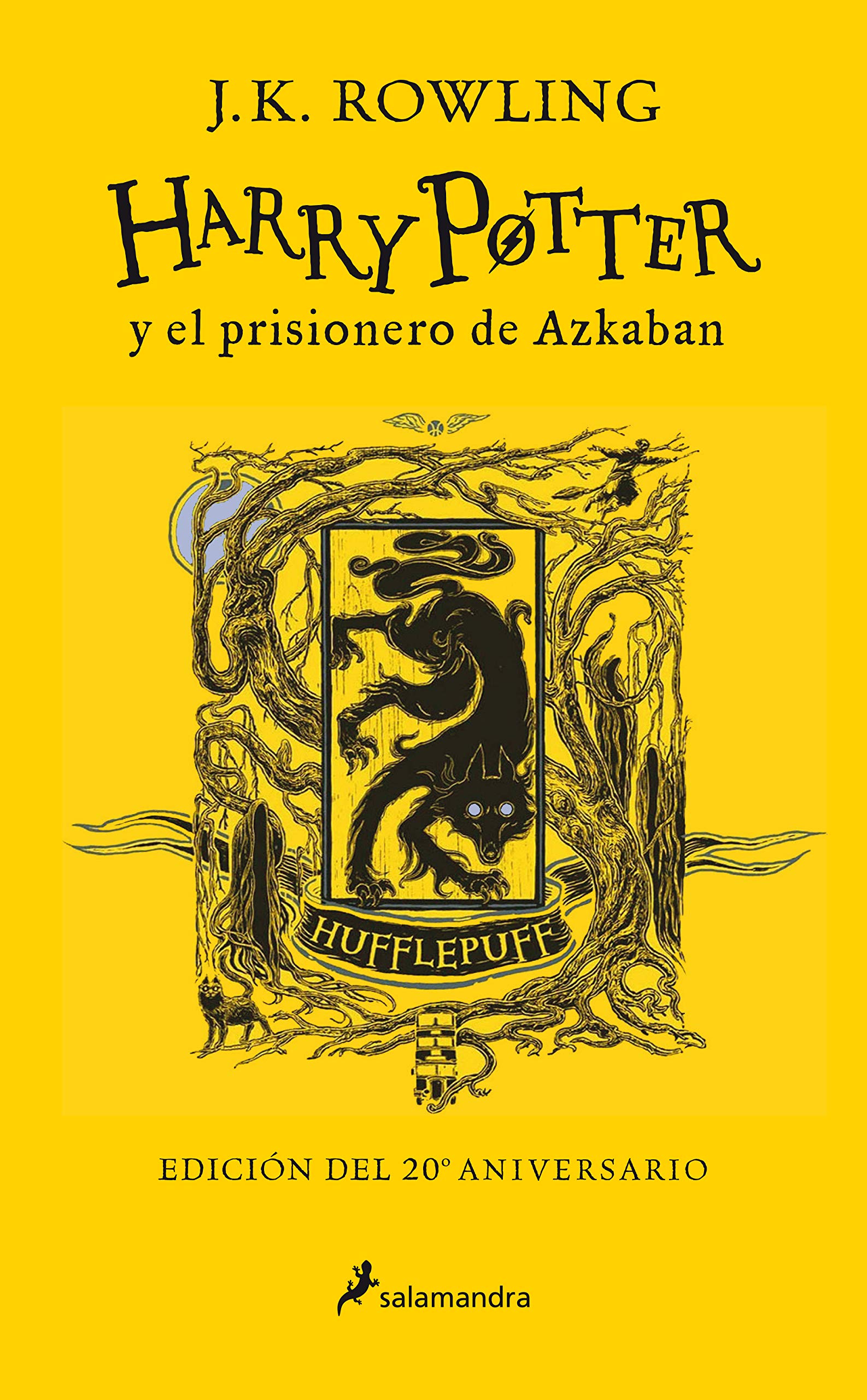 Harry Potter Y El Prisionero de Azkaban. (Edición 20 Aniv. Hufflepuff) / Harry Potter and the Prisoner of Azkaban. Hufflepuff Edition book
