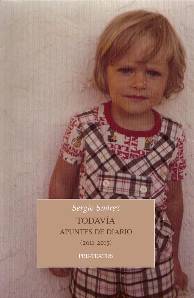 Todavía: Apuntes de diario (2011-2015) (Narrativa, Band 1618) Books
