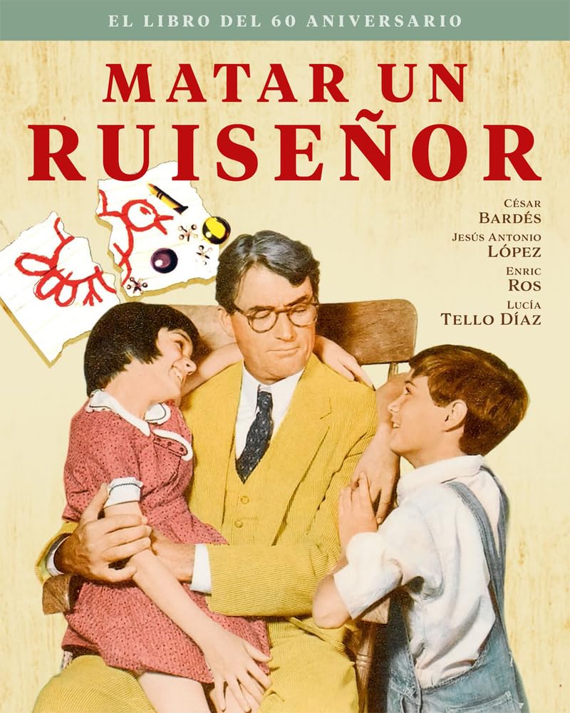 MATAR UN RUISEÑOR EL LIBRO DEL 60 ANIVERSARIO Books
