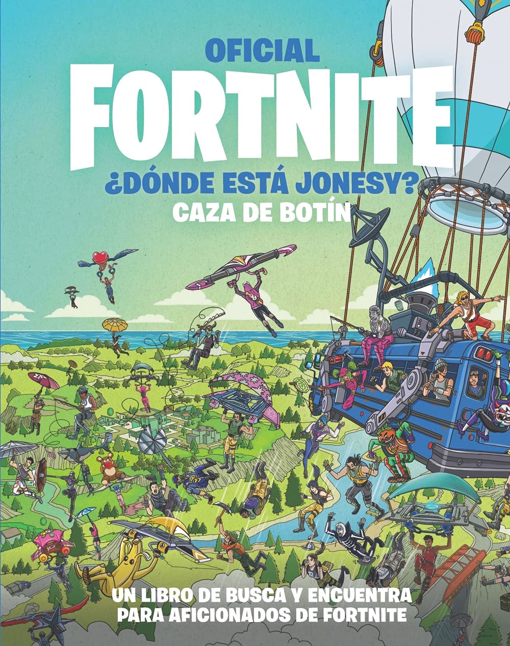 OFICIAL FORTNITE ¿DÓNDE ESTÁ JONESY? CAZA DE BOTÍN (Hachette INFANTIL - FORTNITE - Practico) Young adult books