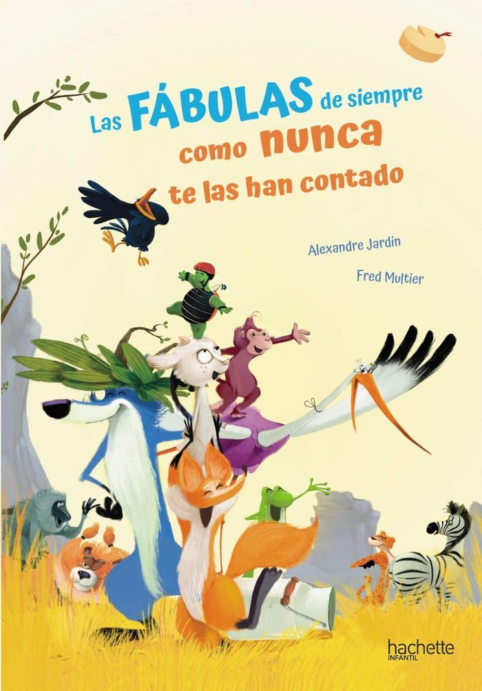 Las fábulas de siempre como nunca te las han contado (Hachette INFANTIL) Novels & Short Stories