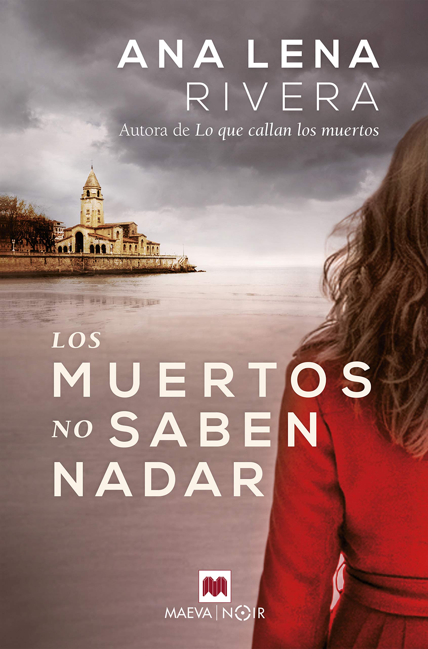 Los muertos no saben nadar: Una nueva investigación de Gracia San Sebastián, que ahora colabora con la policía. (MAEVA noir) Action & Adventure