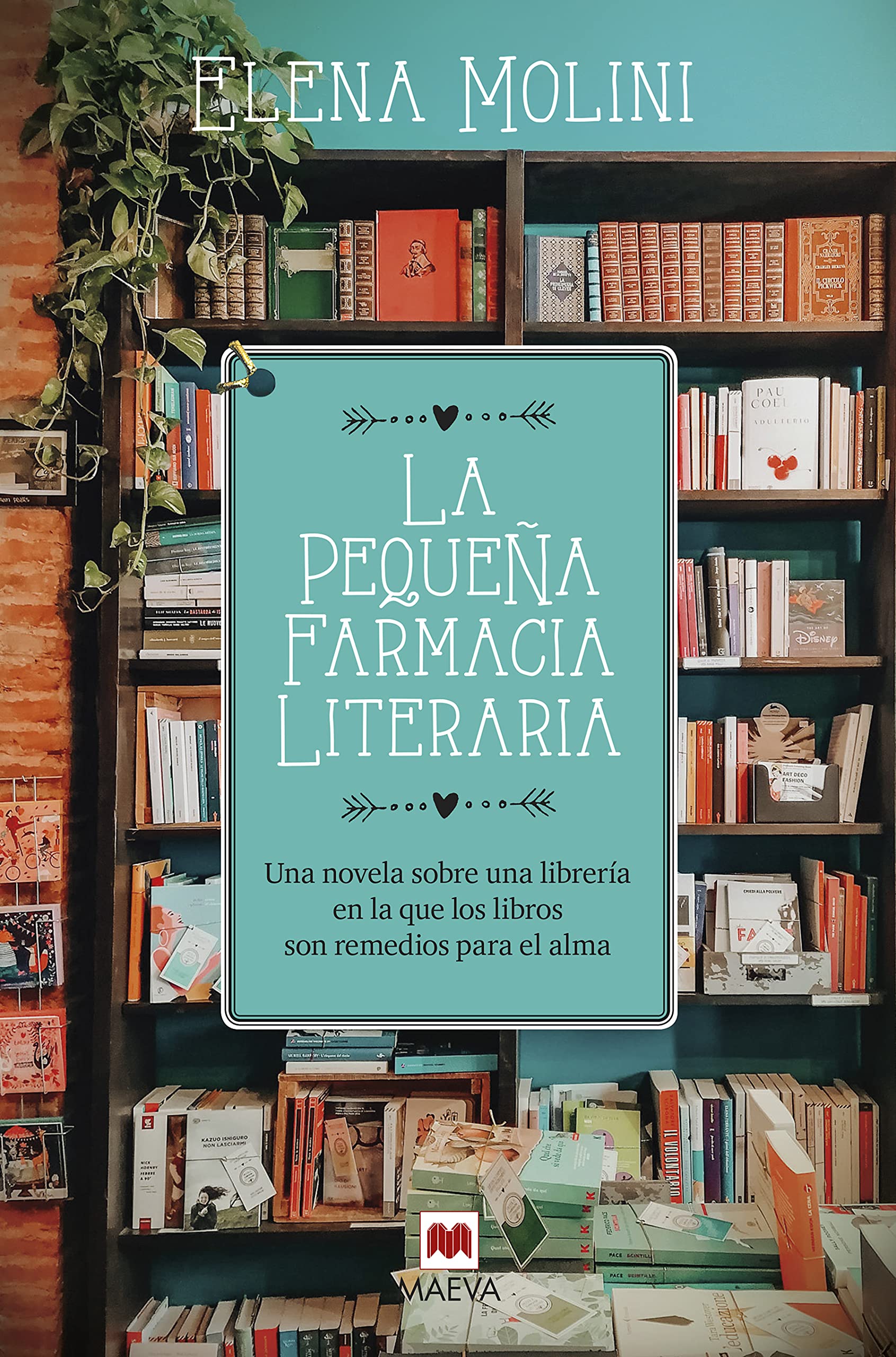 La pequeña farmacia literaria : una novela sobre una librería en la que los libros son remedios para el alma International