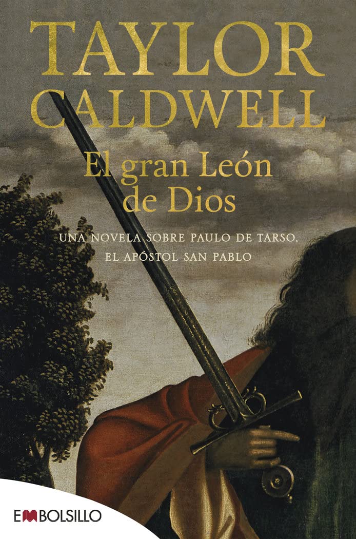 El gran León de Dios: Una novela sobre Paulo de Tarso, el apóstol San Pablo (EMBOLSILLO) Books