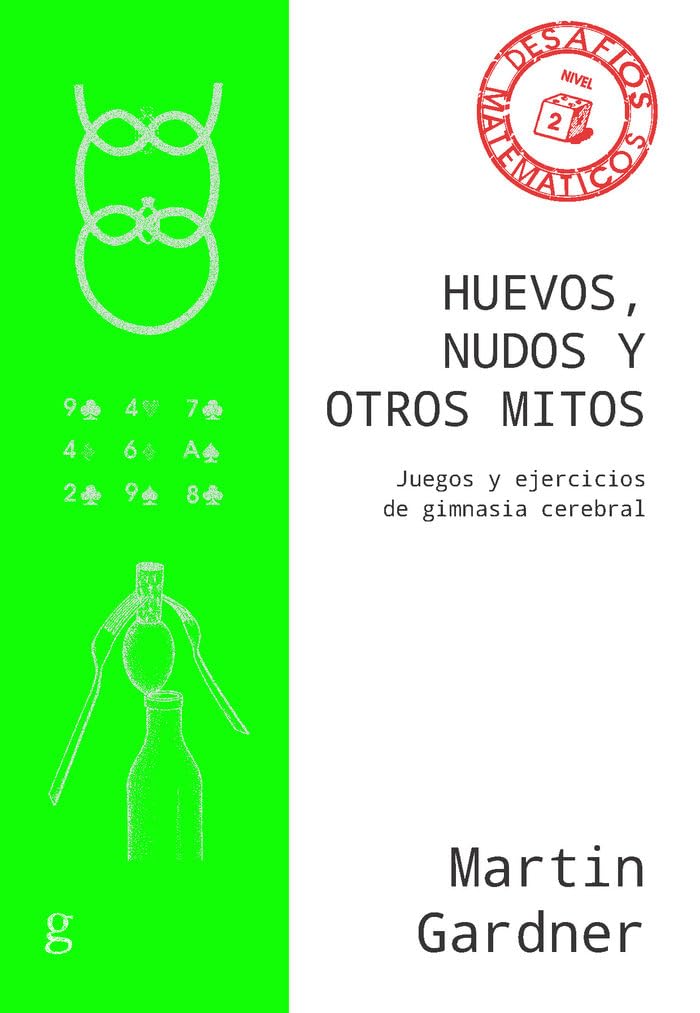 Huevos, nudos y otros mitos: Juegos y ejercicios de gimnasia cerebral book