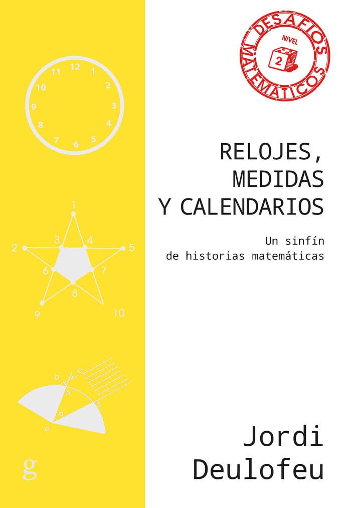 Relojes, medidas y calendarios: Un sinfín de historias matemáticas book