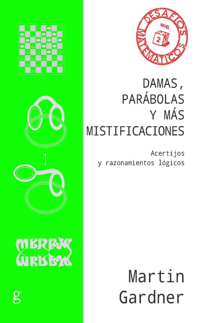 Damas, parábolas y más mistificaciones : acertijos y razonamientos lógicos Leisure & Fun