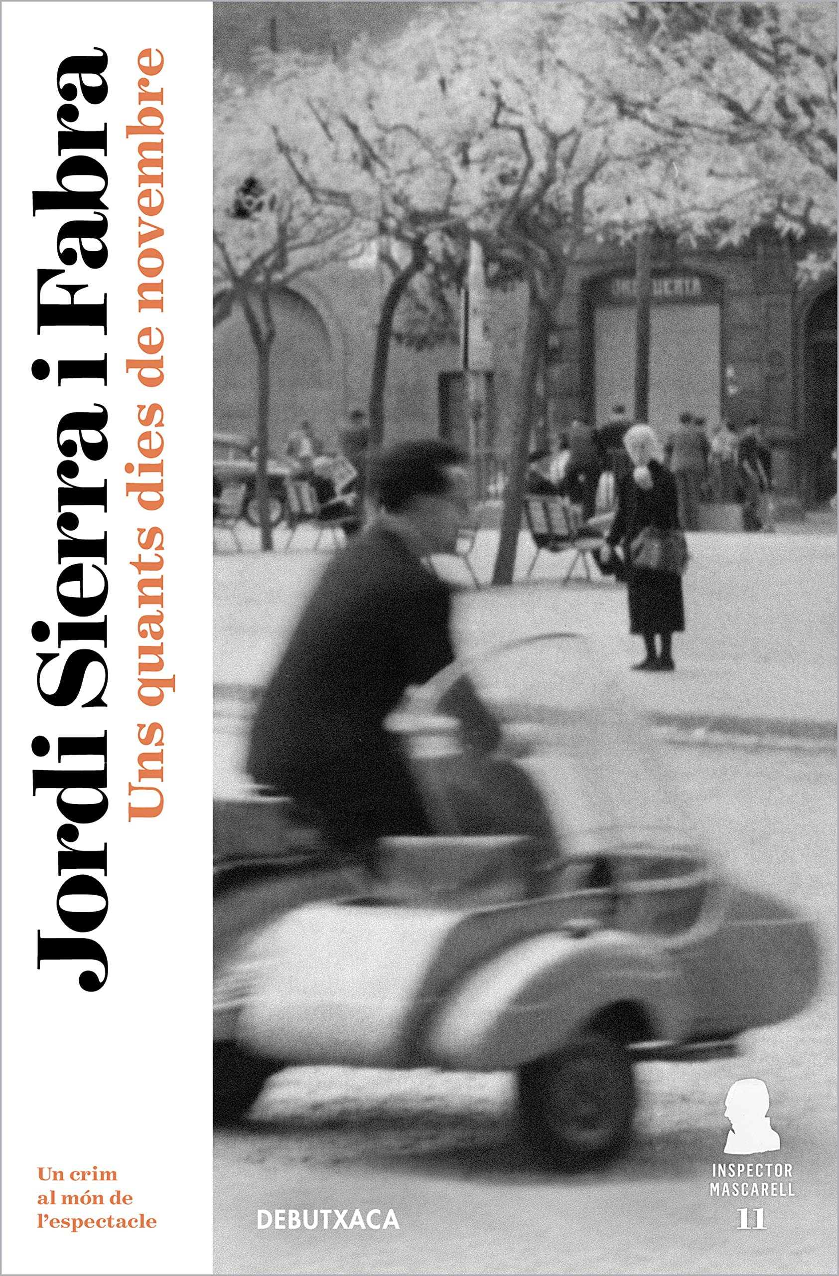 Uns quants dies de novembre (Inspector Mascarell 11): Un crim al món de l'espectacle book