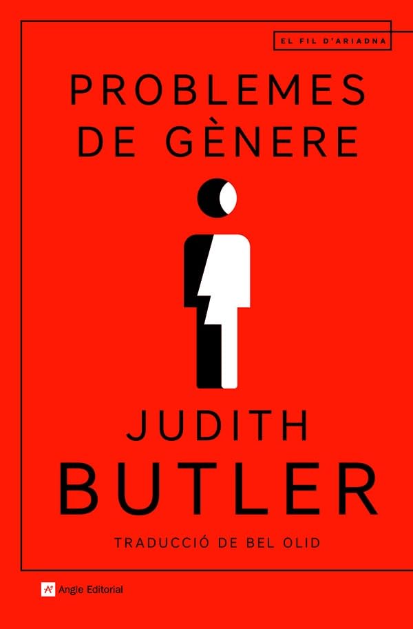 Problemes de gènere: El feminisme i la subversió de la identitat (El fil d'Ariadna, Band 121) Books
