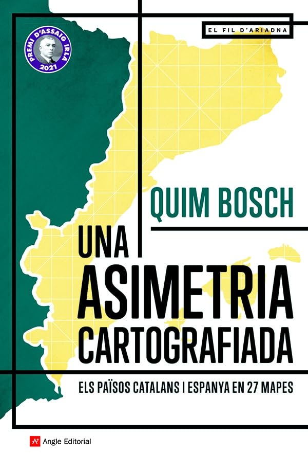 Una asimetria cartografiada: Els Països Catalans i Espanya en 27 mapes (El fil d'Ariadna, Band 125) Geology & Geography