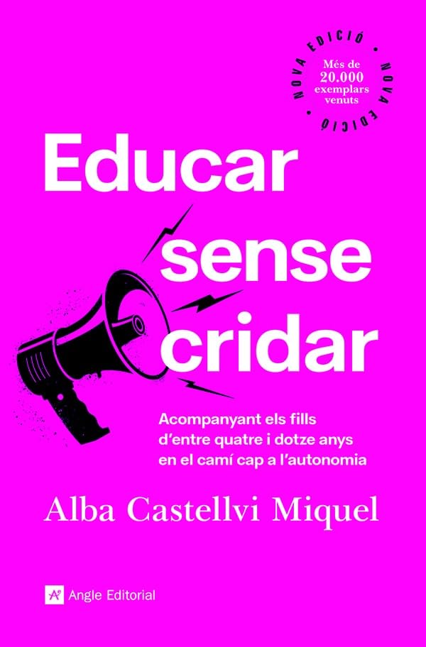 Educar sense cridar: Acompanyant els fills d'entre quatre i dotze anys en el camí cap a l'autonomia book