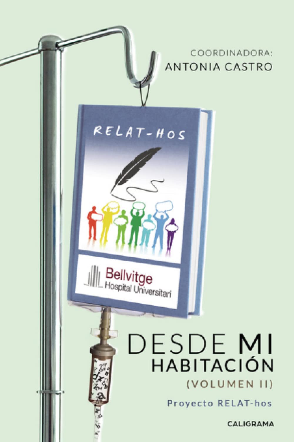 Desde mi habitación (volumen II): Proyecto RELAT-hos (Caligrama) Contemporary literature