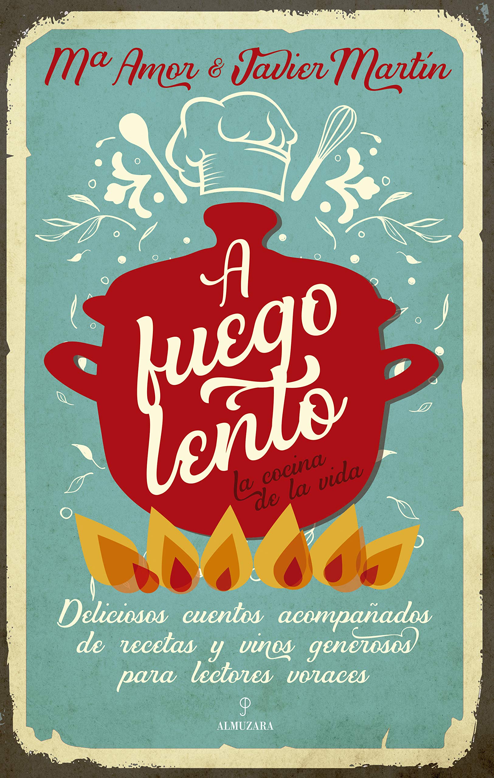 A FUEGO LENTO. LA COCINA DE LA VIDA Contemporary literature