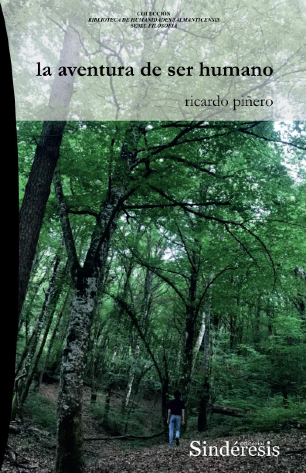 LA AVENTURA DE SER HUMANO (COLECCIÓN BIBLIOTECA DE HUMANIDADES SALMANTICENSIS. SERIE FILOSOFÍA, Band 22) Philosophy