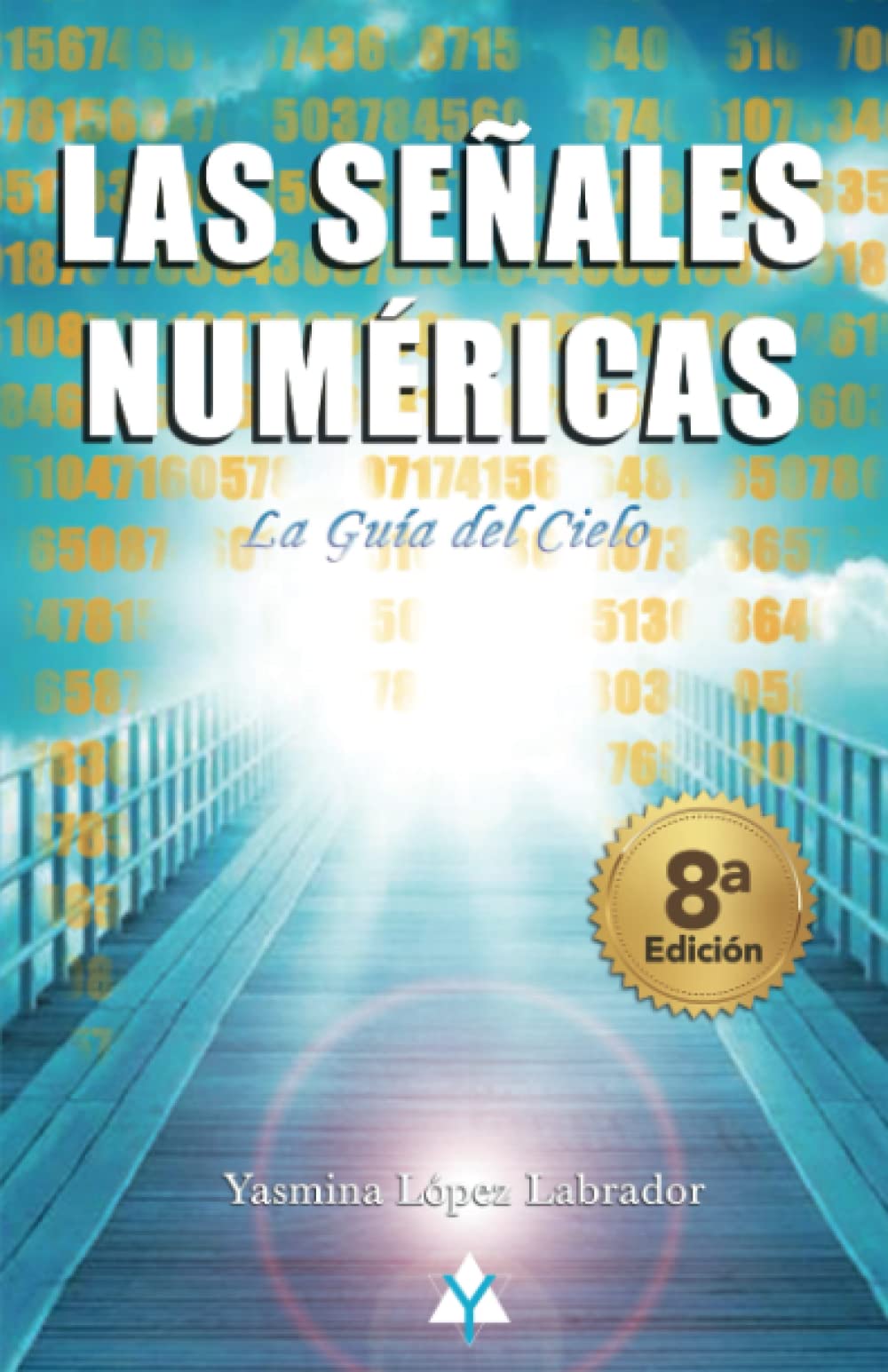 Las Señales Numéricas: “La Guía del cielo” book