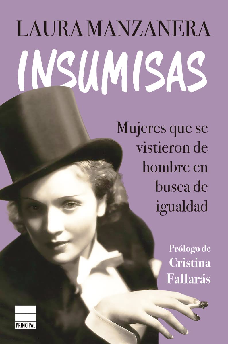 Insumisas : mujeres que se vistieron de hombre en busca de igualdad book