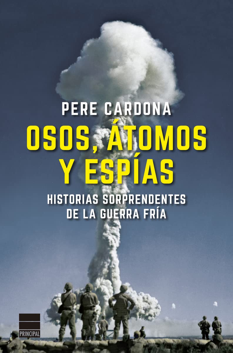 Osos, átomos y espías: Historias sorprendentes de la Guerra Fría book