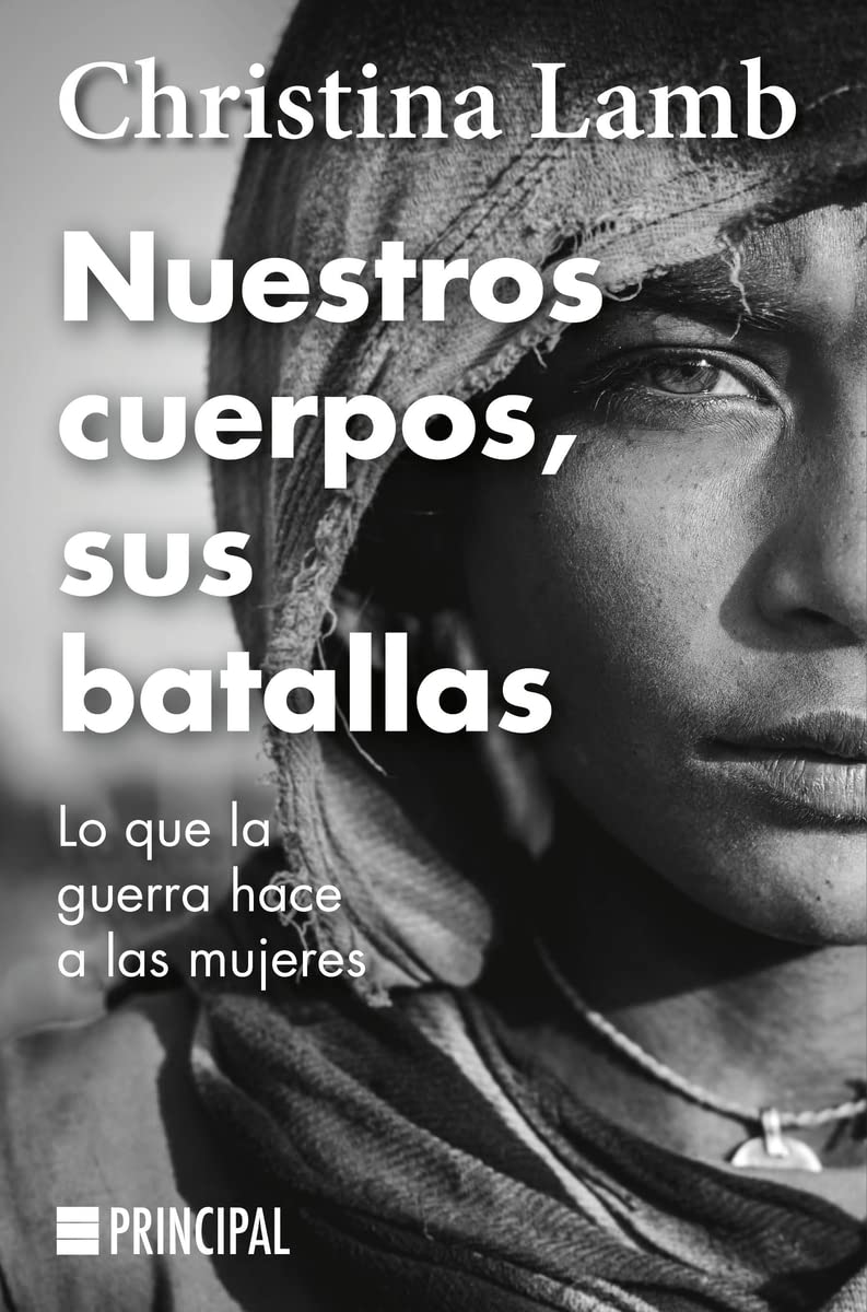 Nuestros cuerpos, sus batallas / Our Bodies, Their Battlefields: Lo Que La Guerra Hace a Las Mujeres book